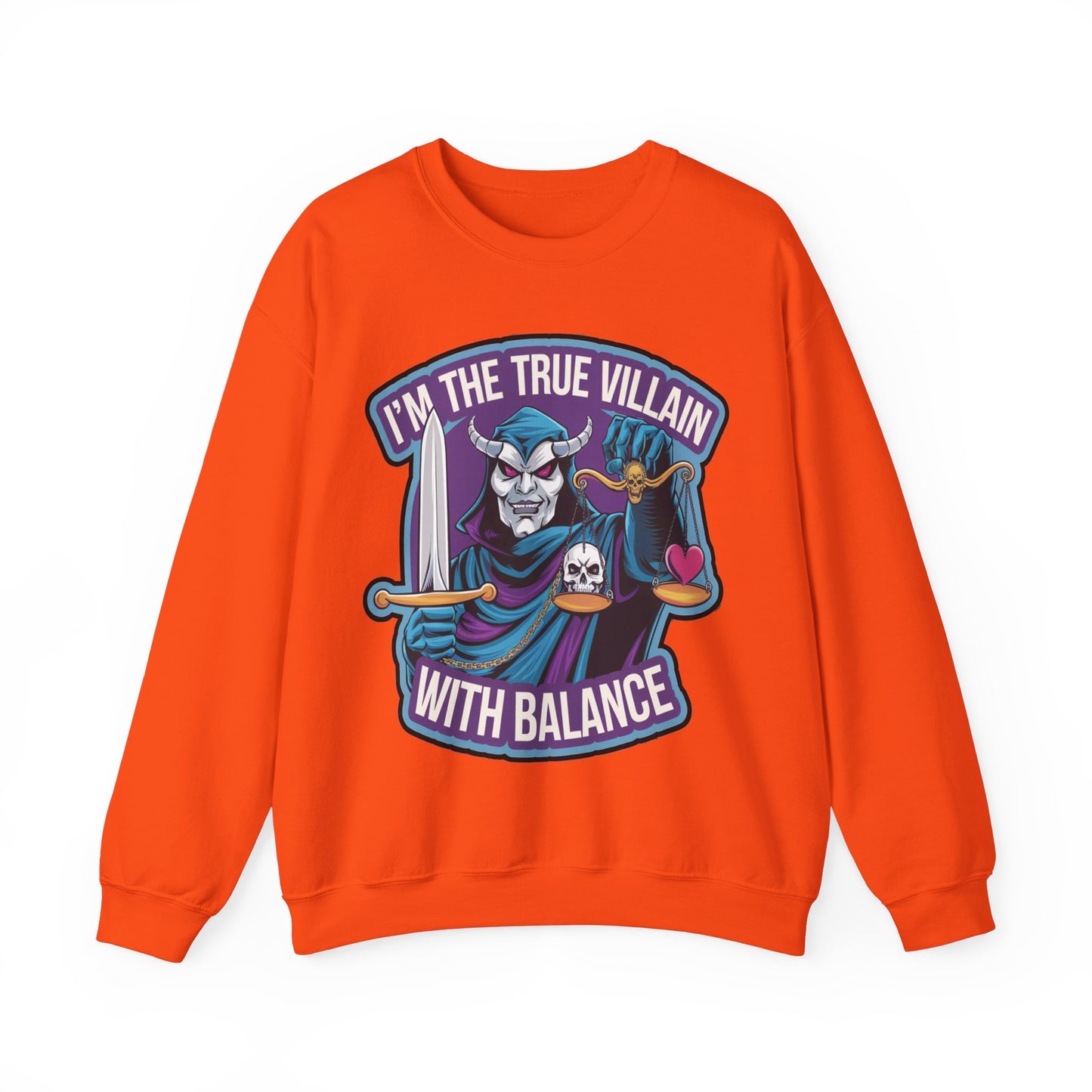 I'm the true villain with balance Crewneck Sweatshirt