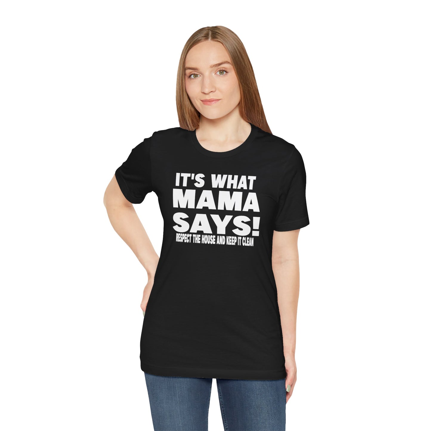 It's what mama says