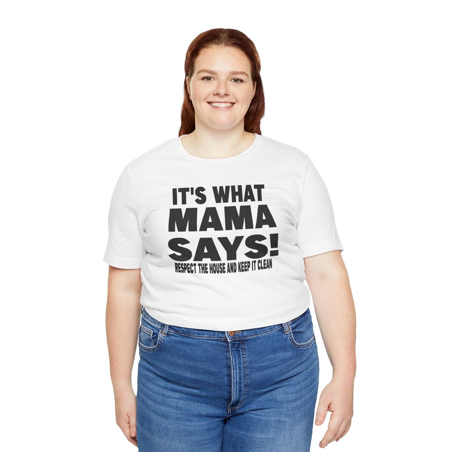 It's what mama says