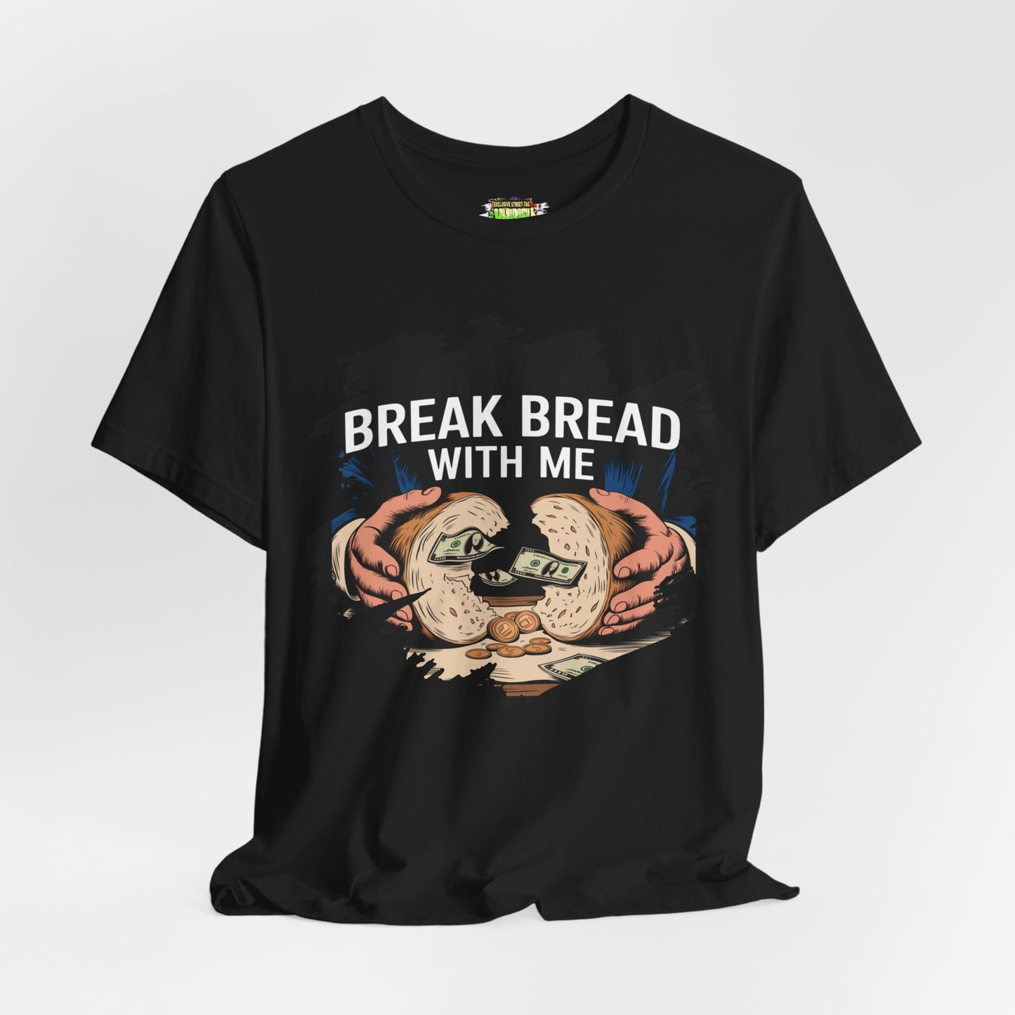 Break Bread With Me Unisex Short Sleeve Tee - Fun Graphic T-Shirt
