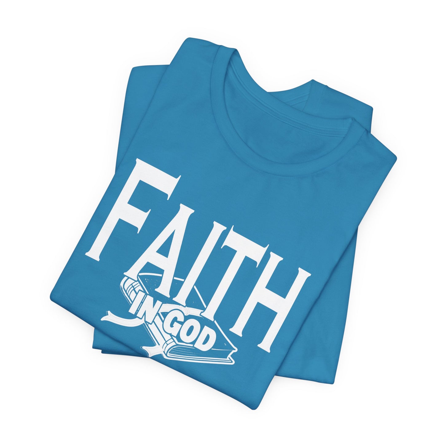 Faith in god Tee