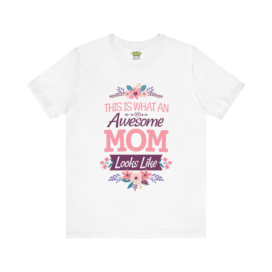 Awesome Mom  Short Sleeve Tee, Gift for Moms, Mother's Day Shirt, Family Theme Tee, Floral Design Top, Casual Style Tee