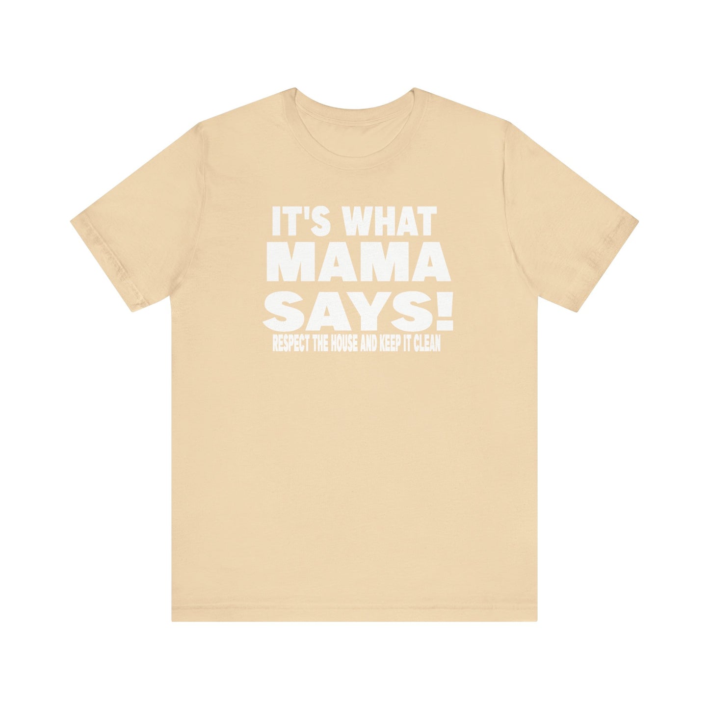 It's what mama says