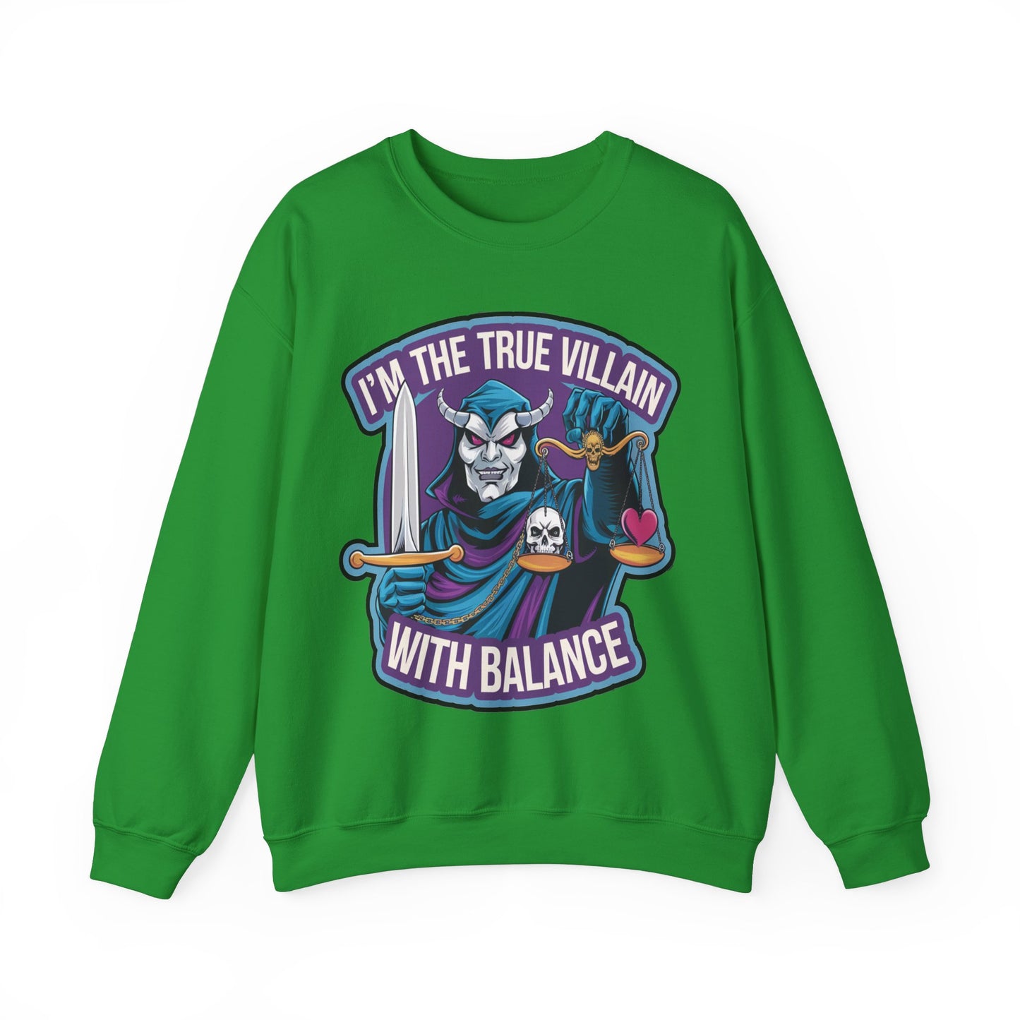 I'm the true villain with balance Crewneck Sweatshirt