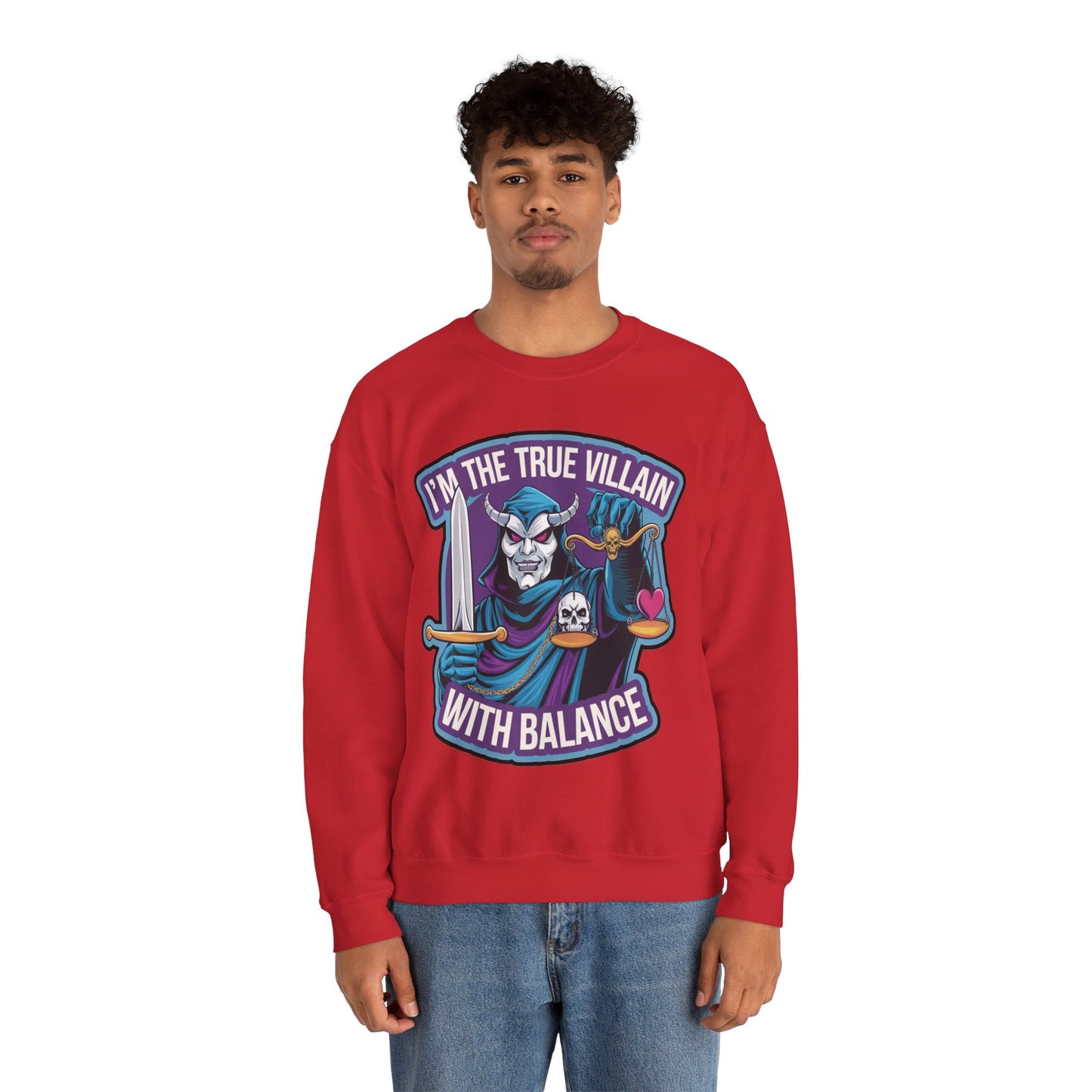 I'm the true villain with balance Crewneck Sweatshirt