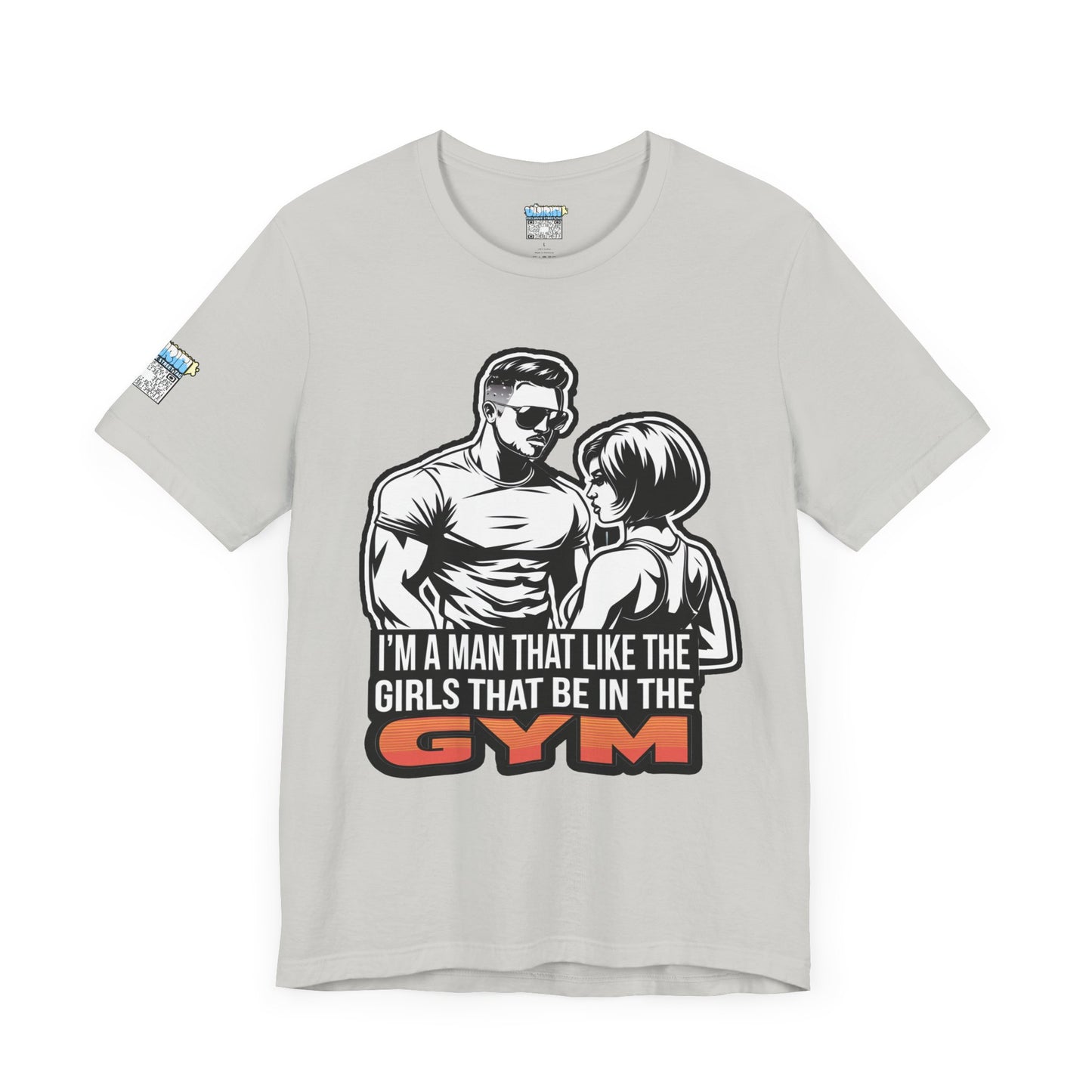Fitness Humor Men's Tee – 'I’m a Man That Likes the Girls That Be in the Gym'
