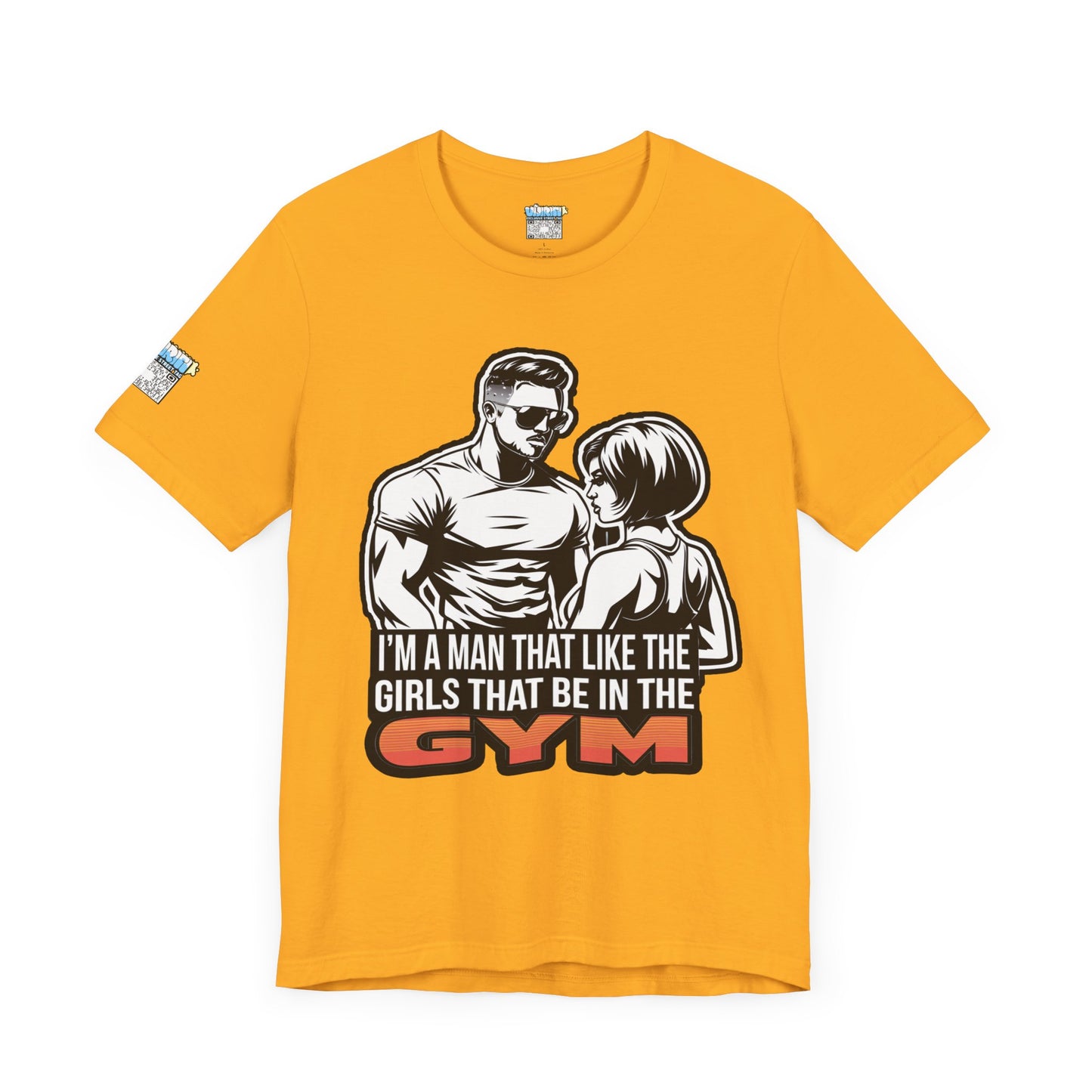 Fitness Humor Men's Tee – 'I’m a Man That Likes the Girls That Be in the Gym'