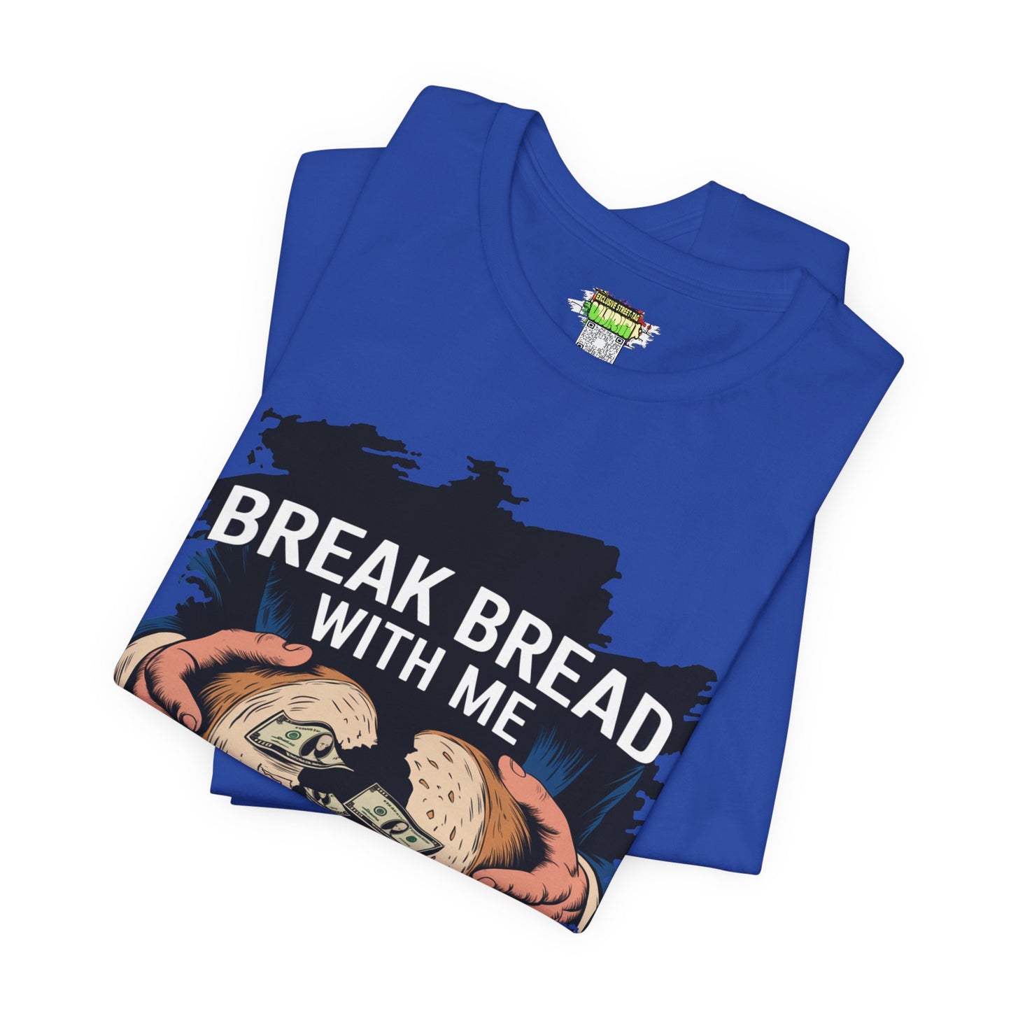 Break Bread With Me Unisex Short Sleeve Tee - Fun Graphic T-Shirt