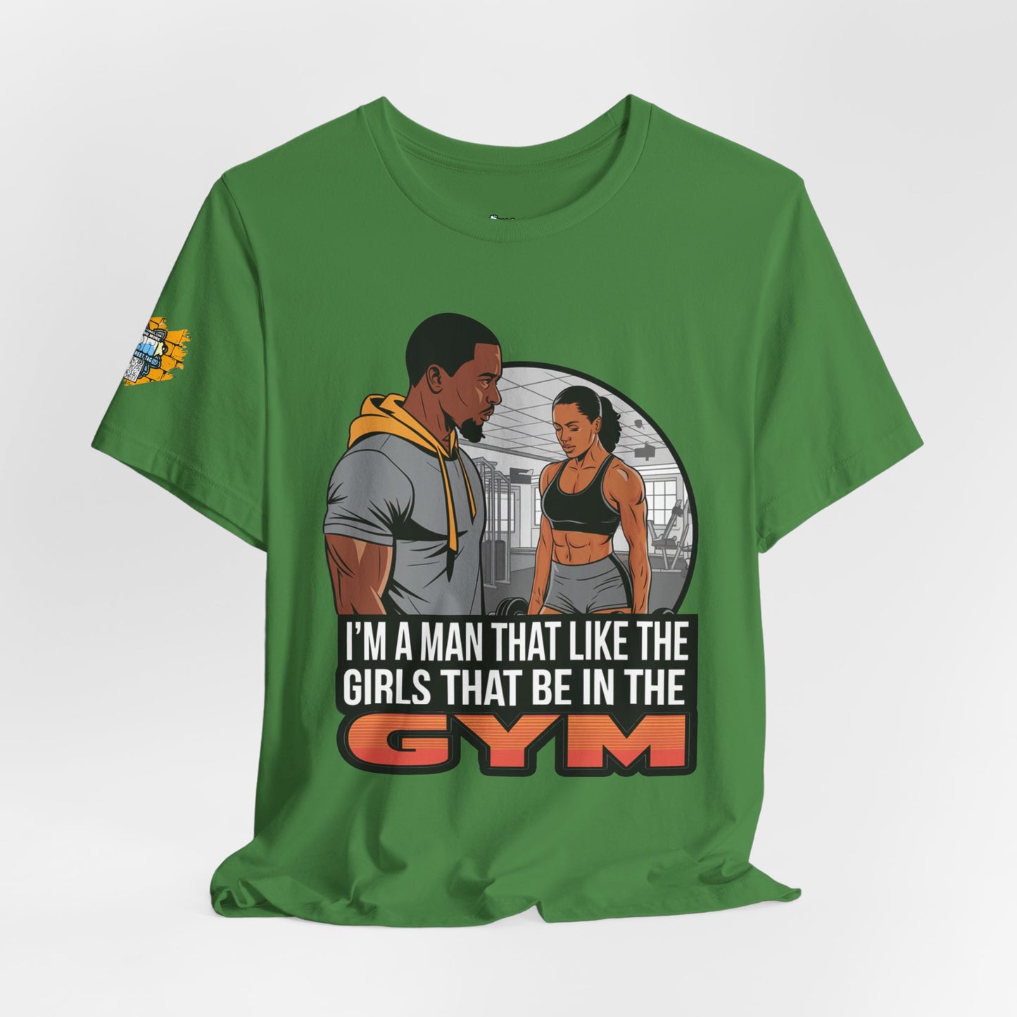 Gym Vibes Men's Jersey Tee - 'I’m a Man That Like the Girls That Be in the Gym'