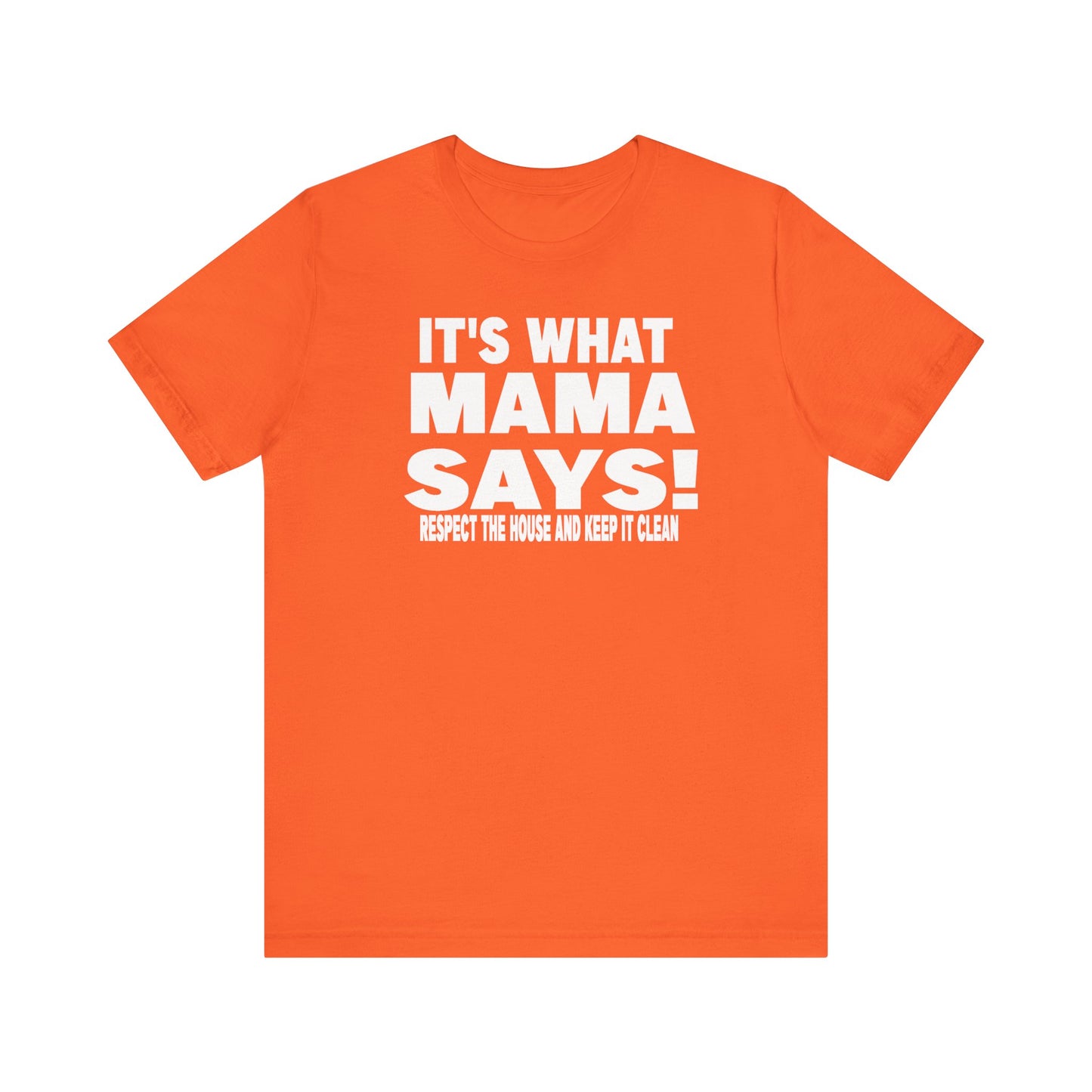 It's what mama says