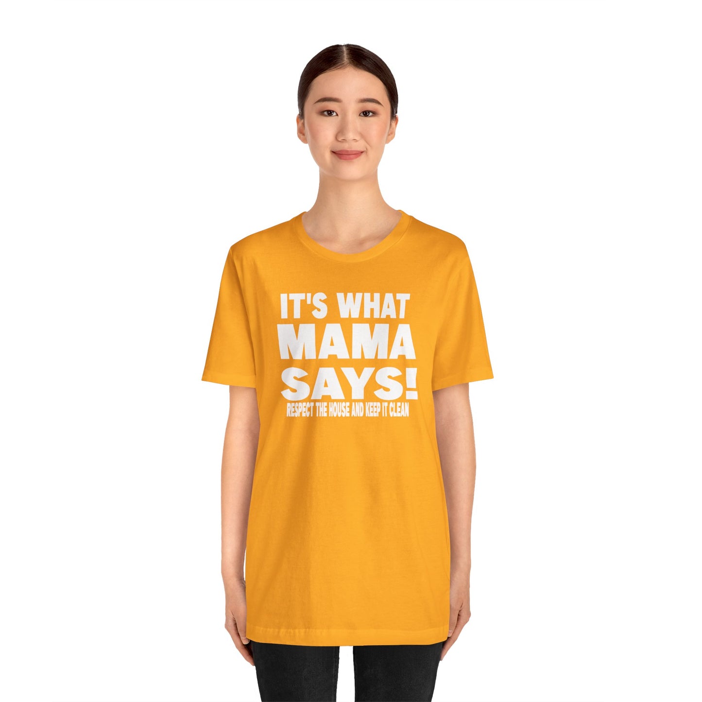 It's what mama says