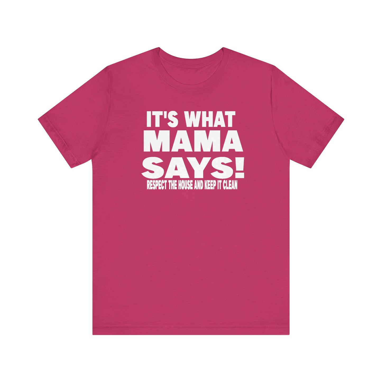 It's what mama says