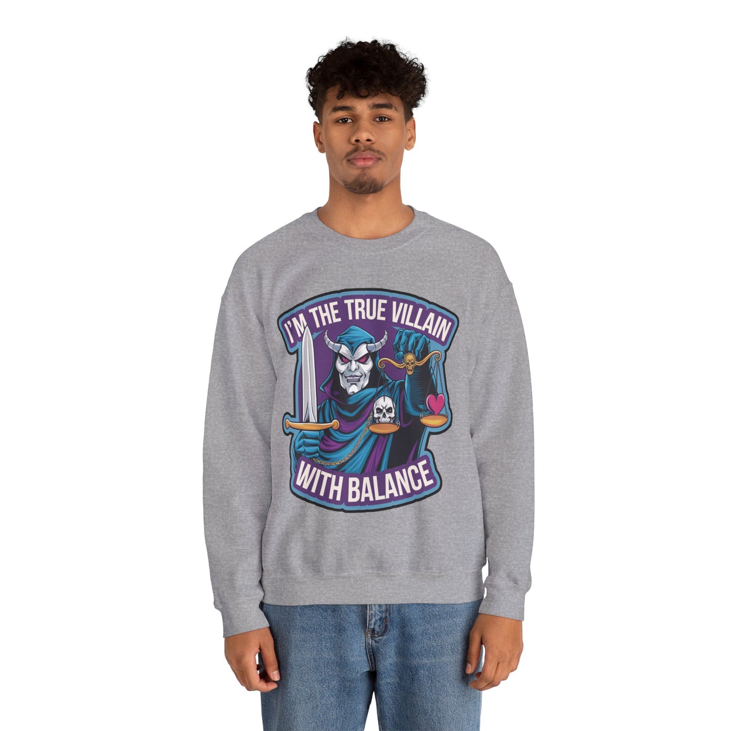 I'm the true villain with balance Crewneck Sweatshirt