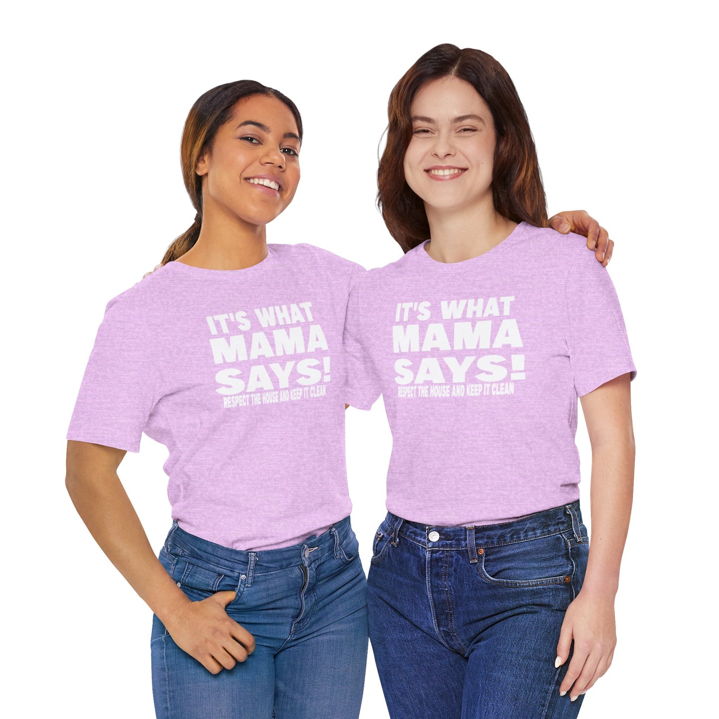 It's what mama says