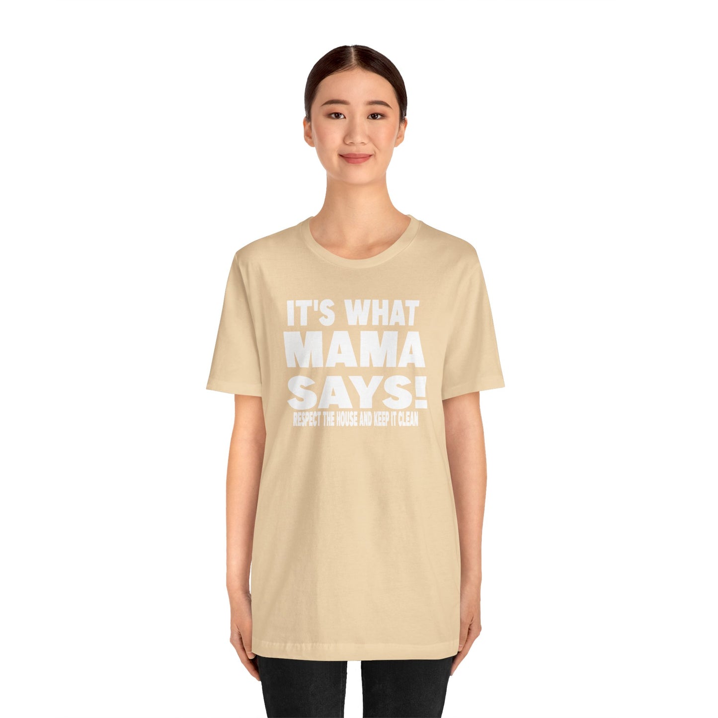 It's what mama says