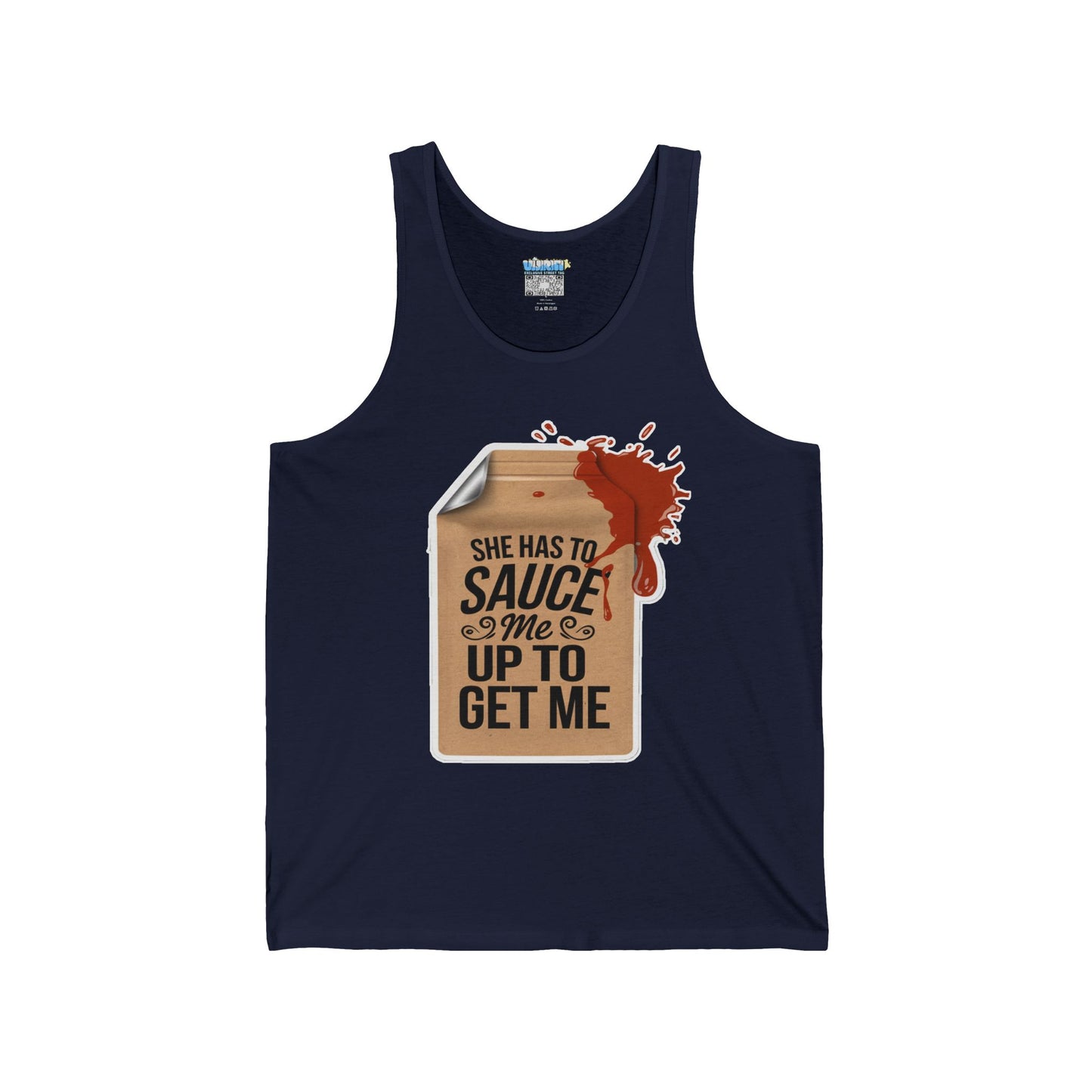 "She Has to Sauce Me Up to Get Me"Jersey Tank Top -