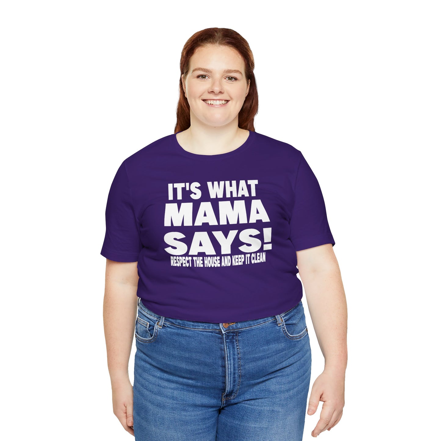 It's what mama says