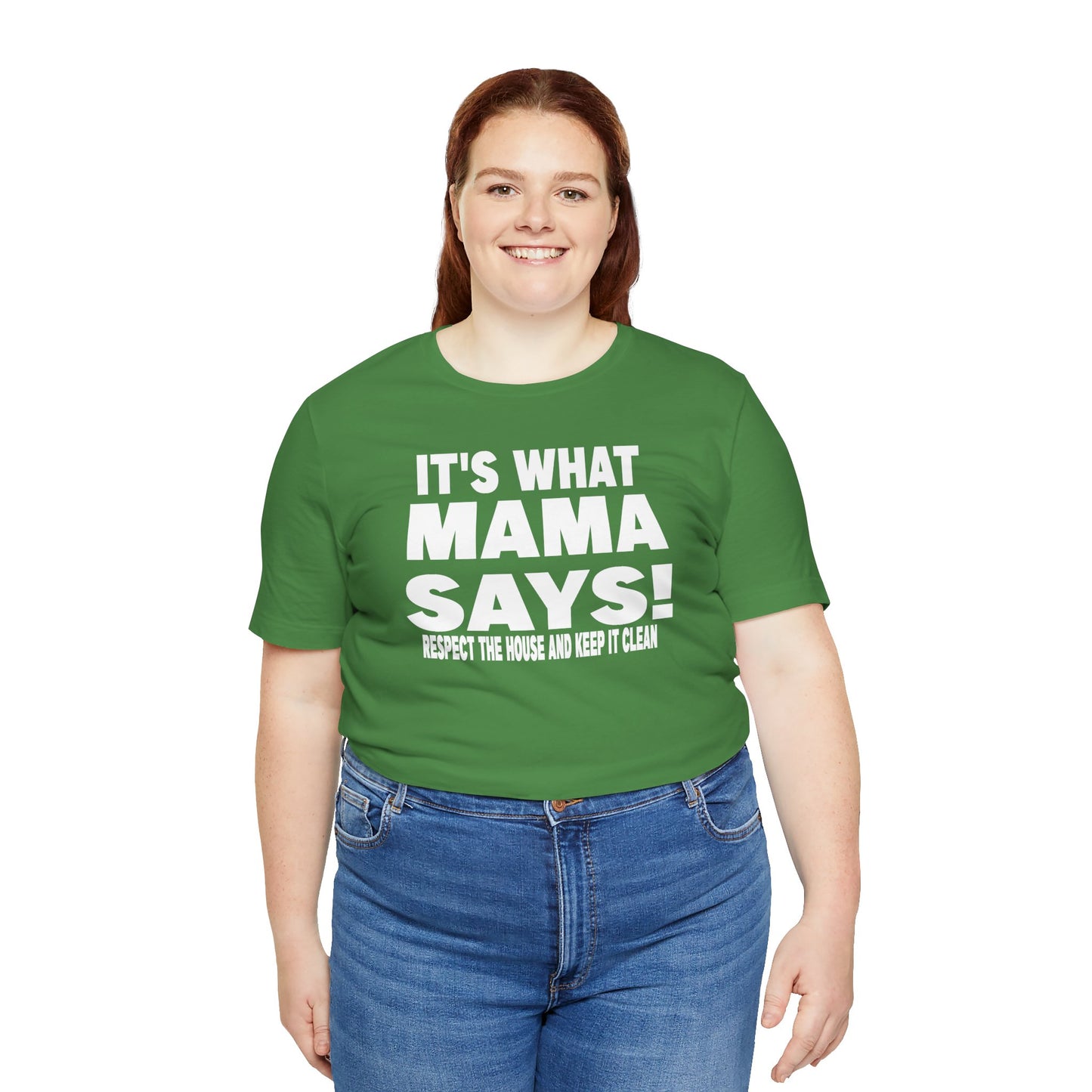 It's what mama says