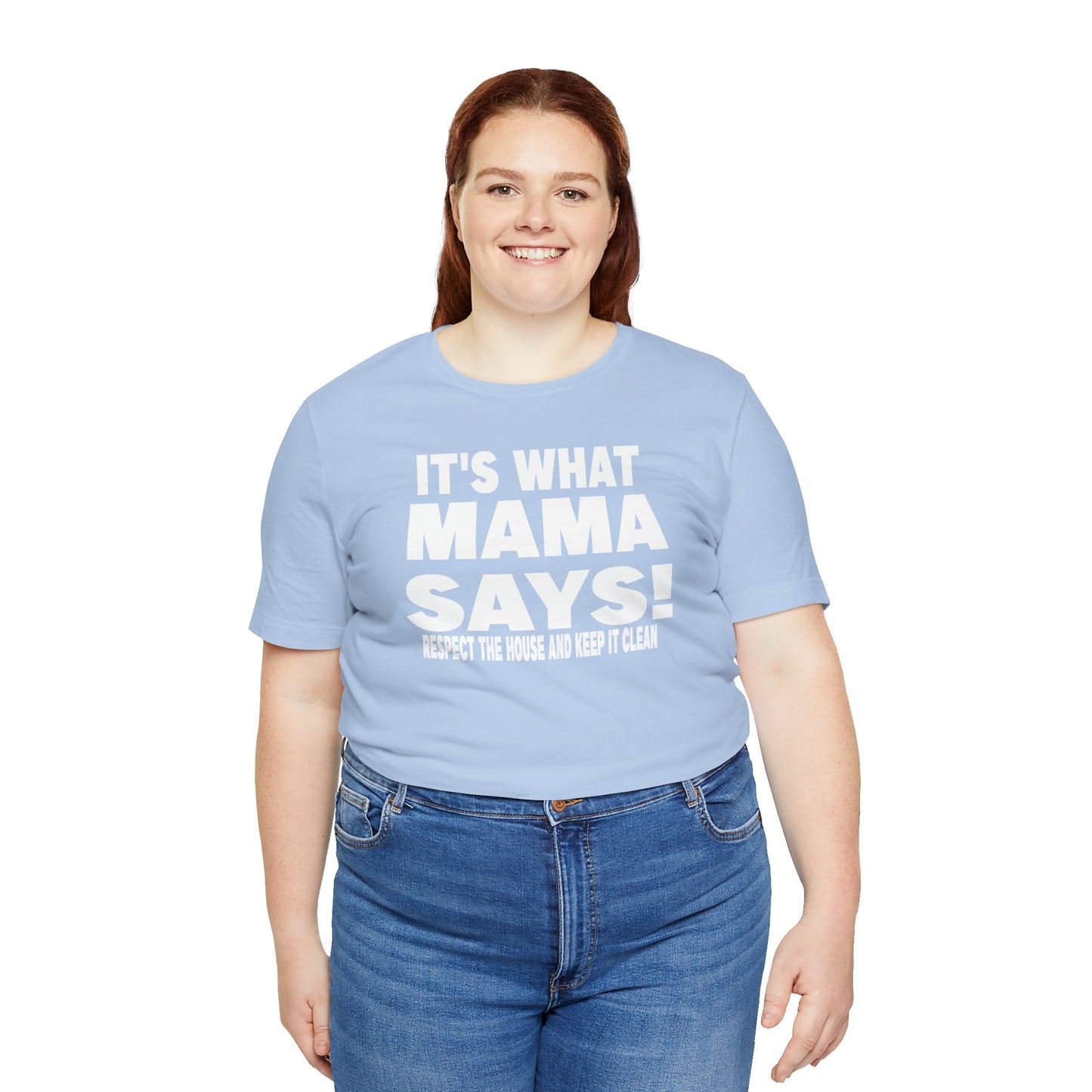 It's what mama says