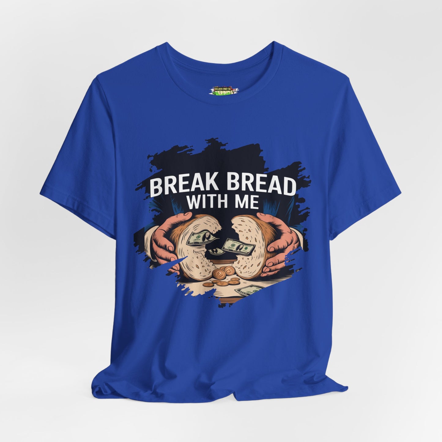 Break Bread With Me Unisex Short Sleeve Tee - Fun Graphic T-Shirt
