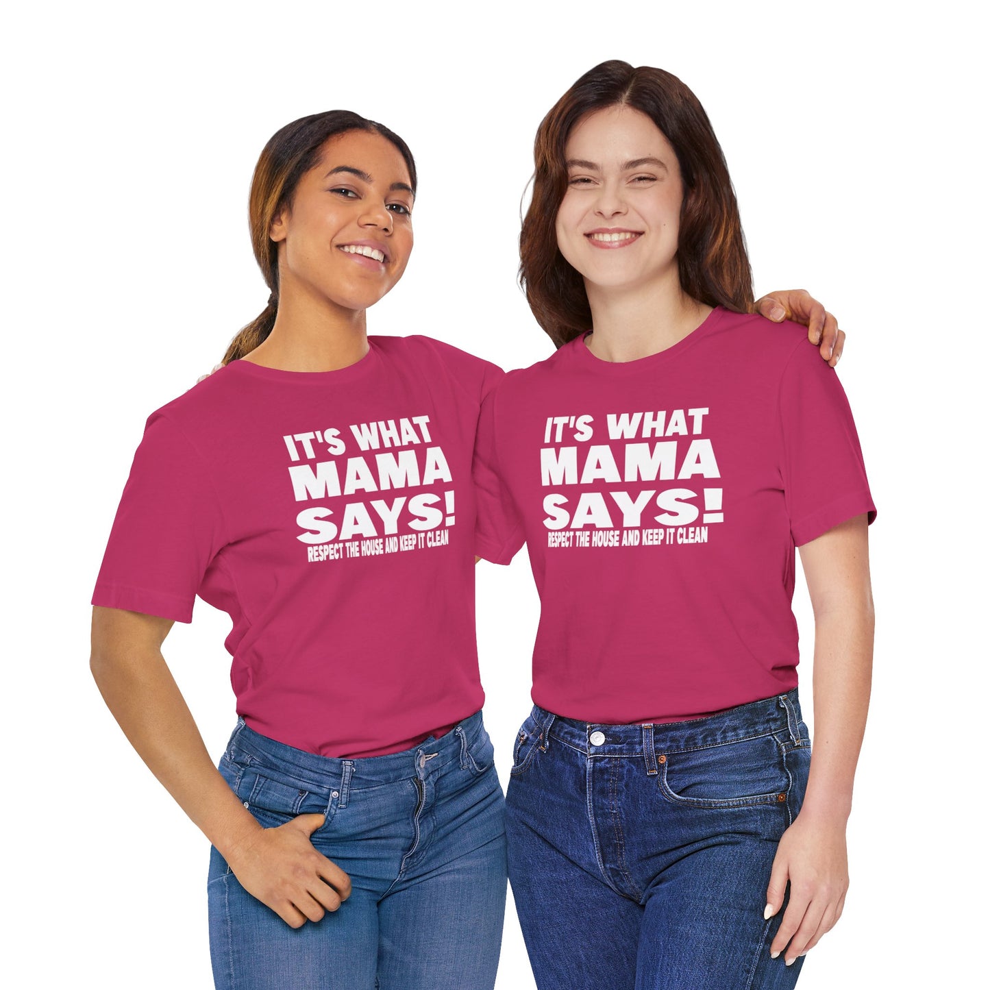 It's what mama says