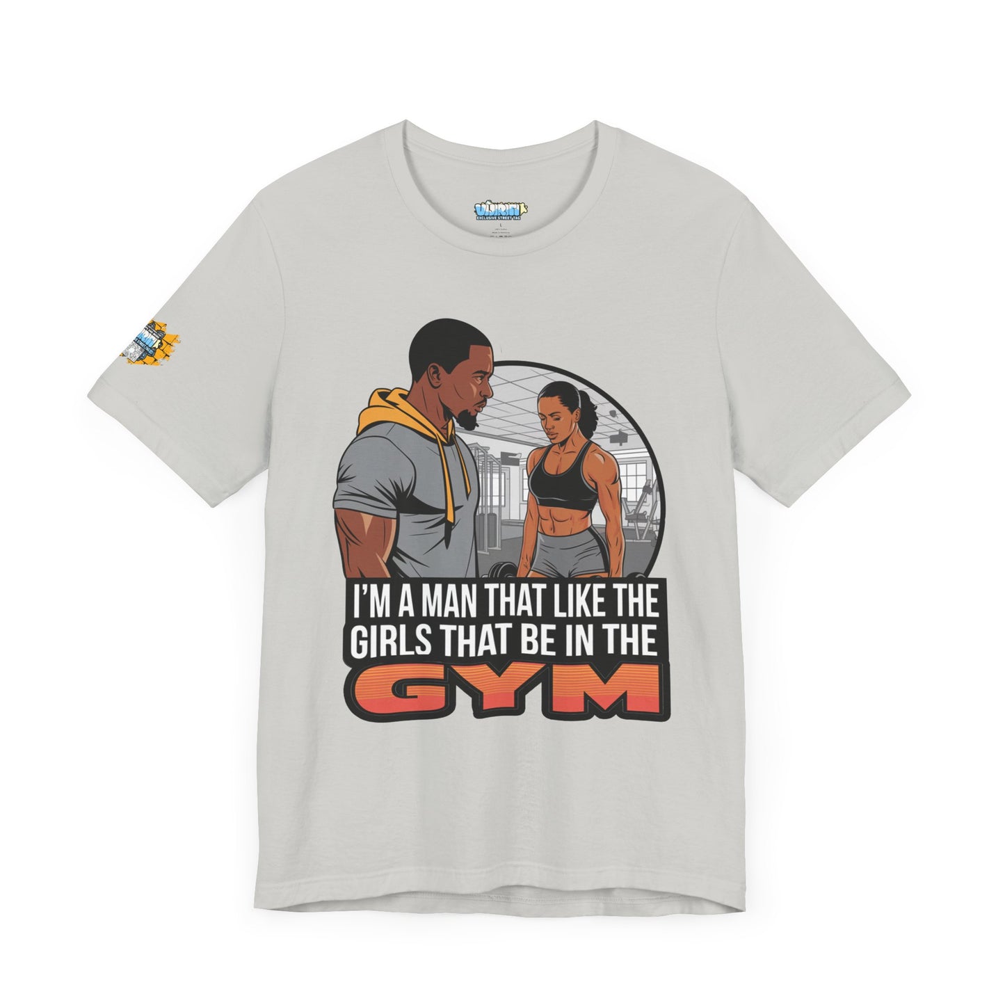 Gym Vibes Men's Jersey Tee - 'I’m a Man That Like the Girls That Be in the Gym'