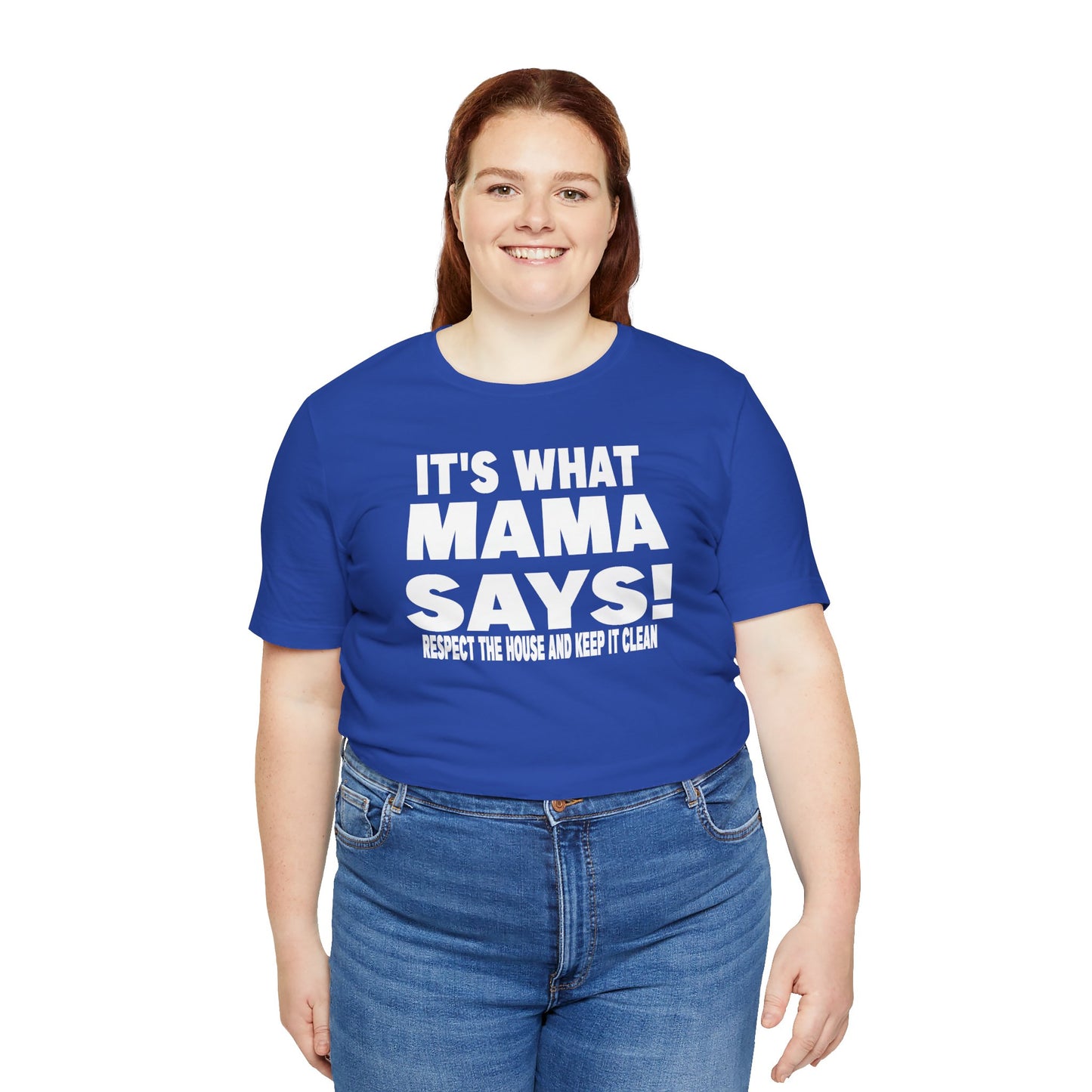 It's what mama says
