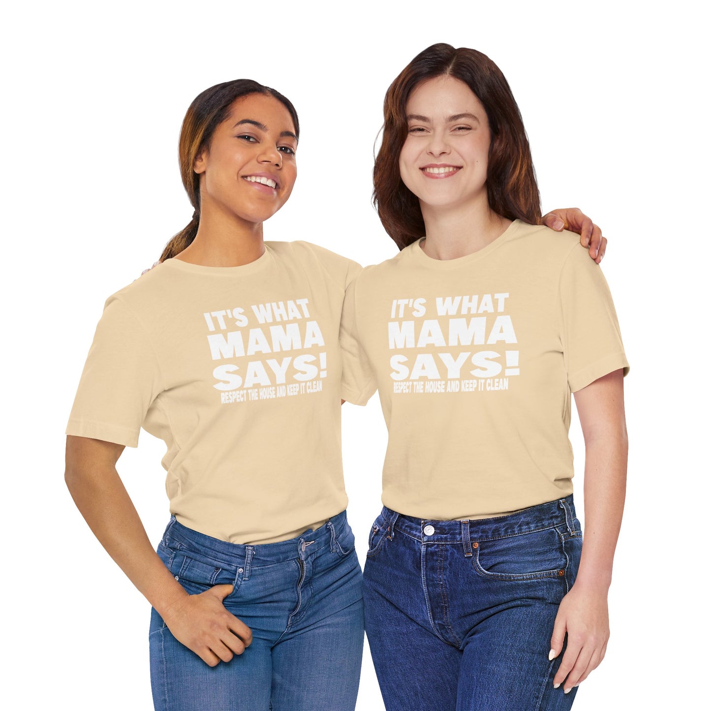 It's what mama says