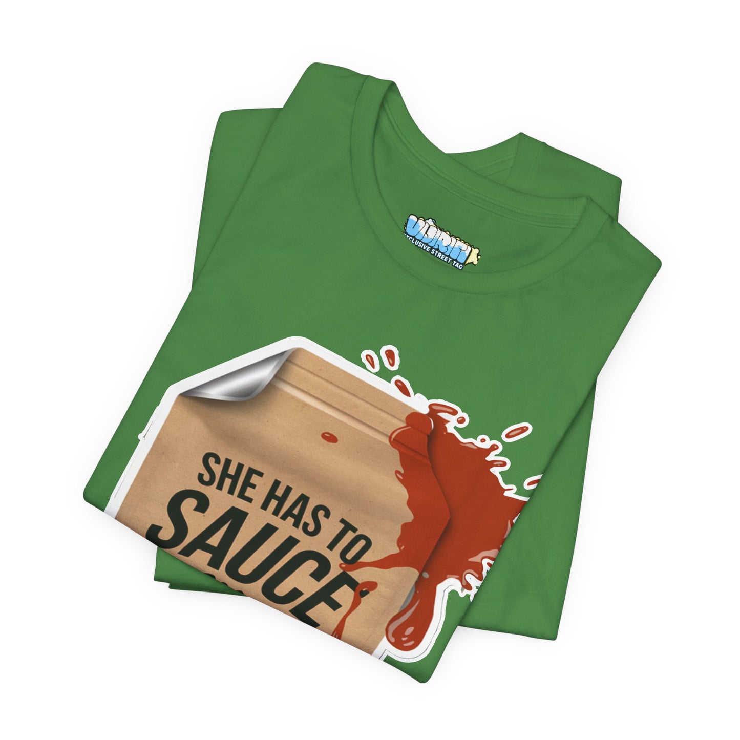She has to sauce me up Humorous Foodie Unisex Jersey Tee - 'Sauce Me Up' Design