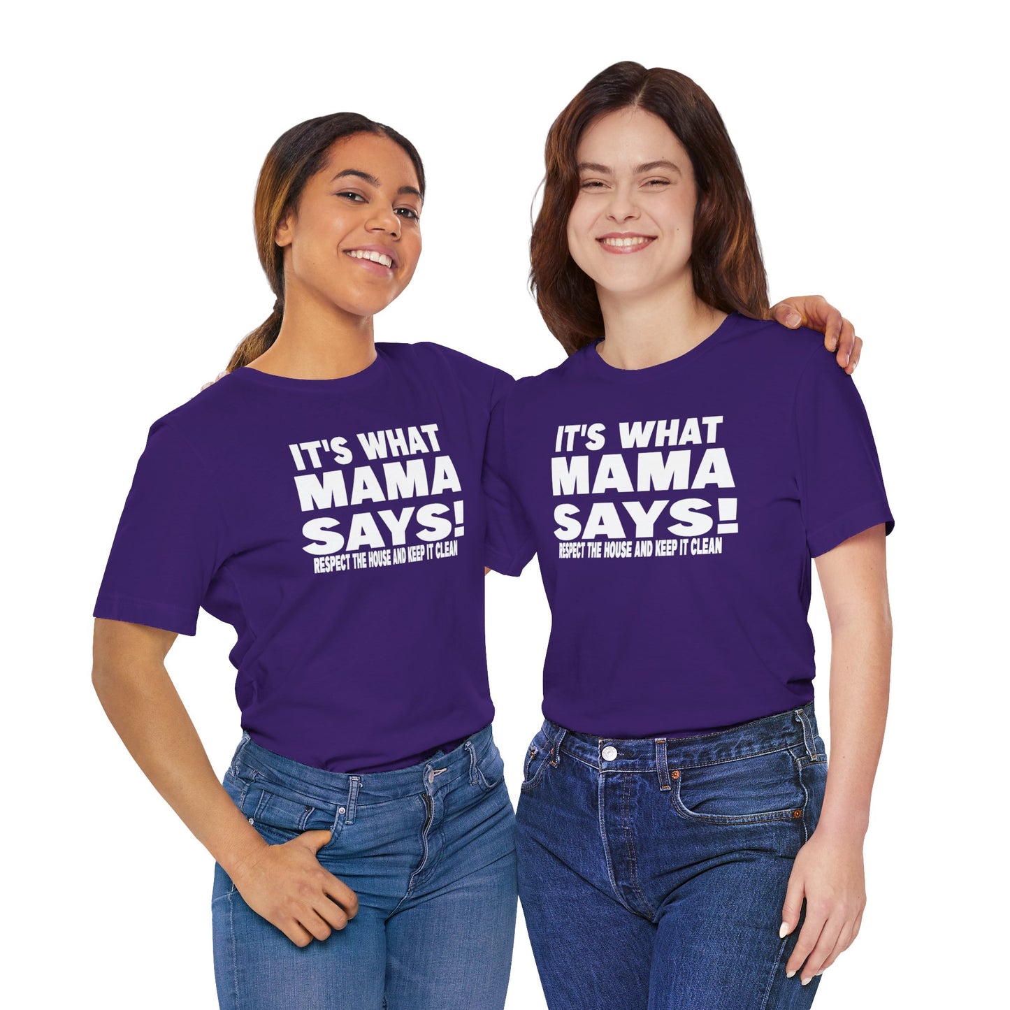 It's what mama says