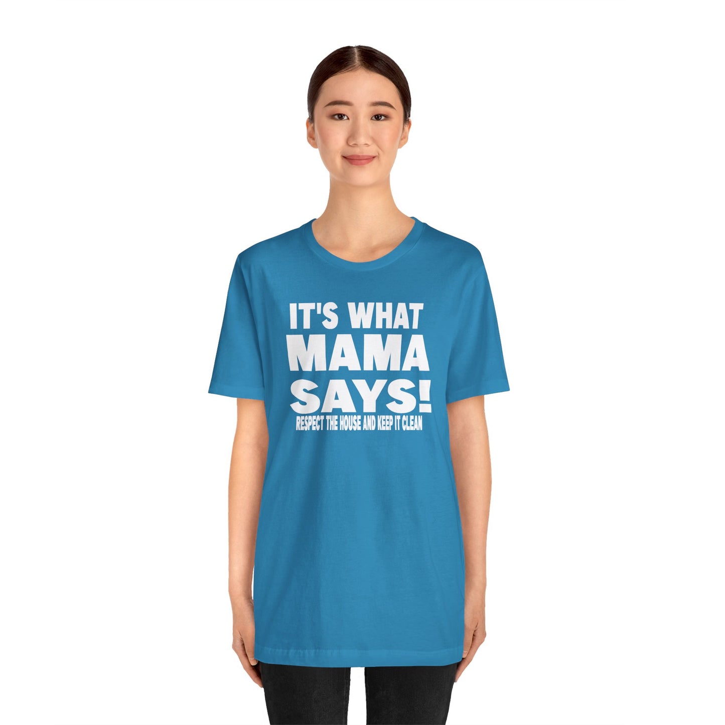 It's what mama says