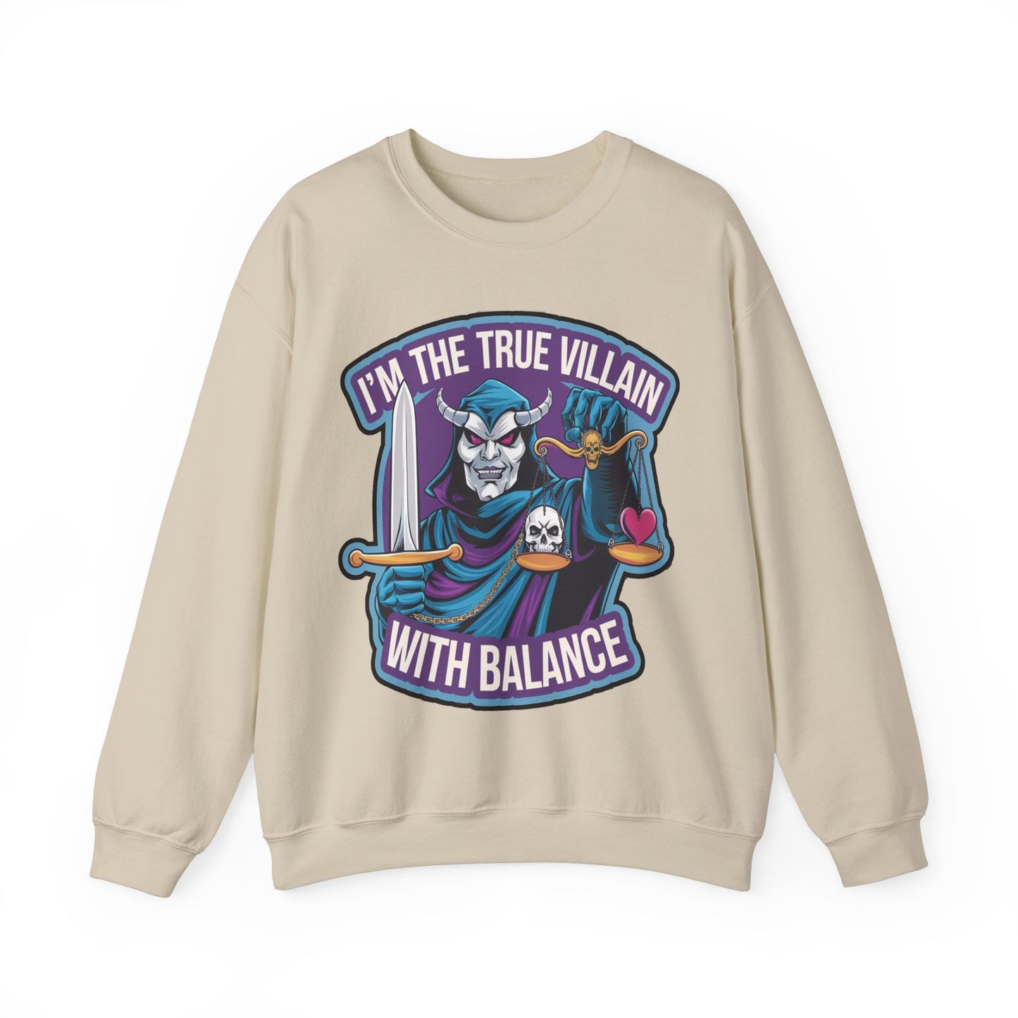 I'm the true villain with balance Crewneck Sweatshirt