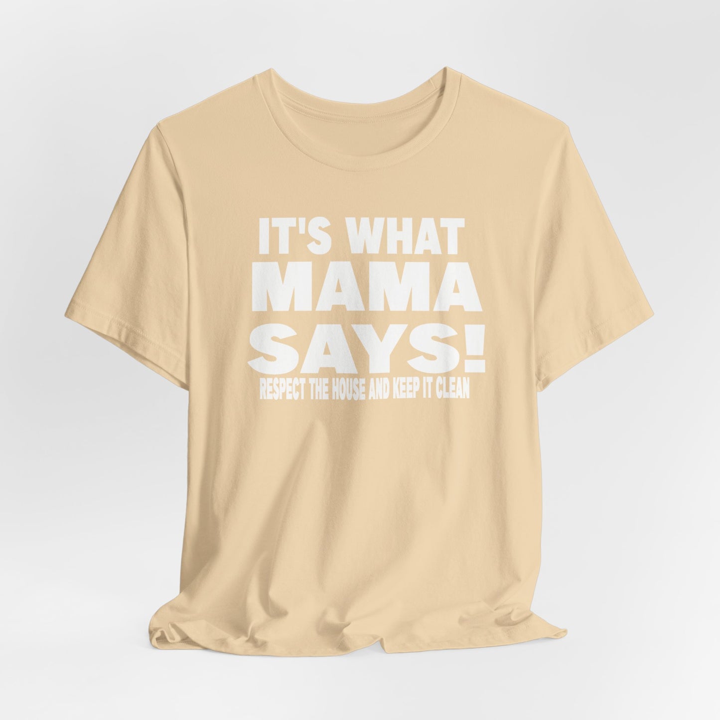It's what mama says