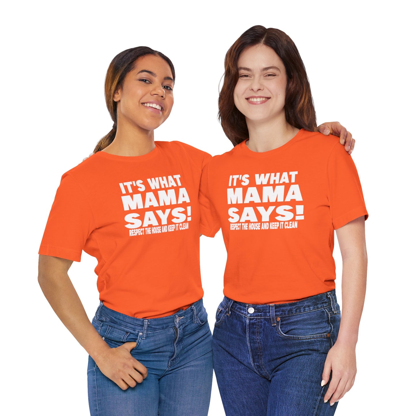 It's what mama says
