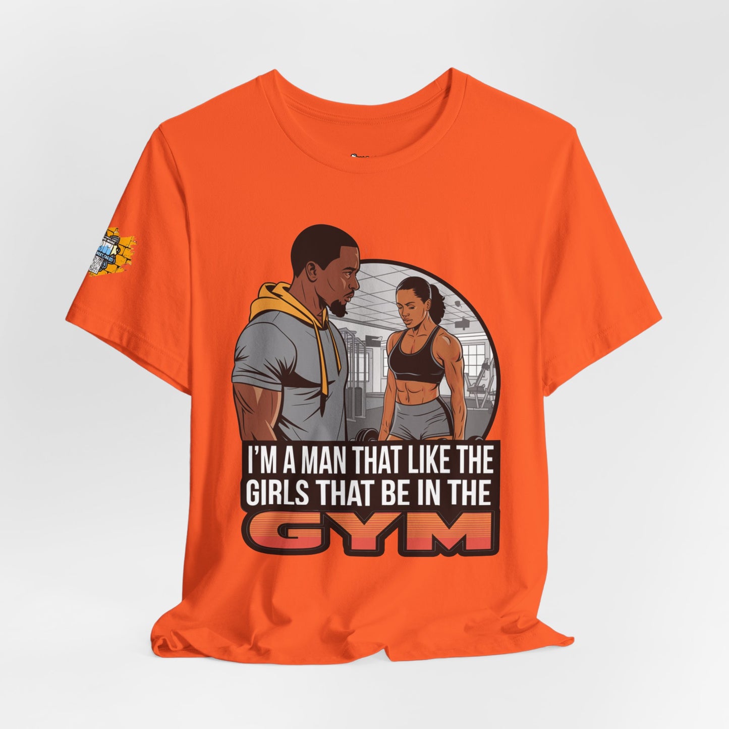 Gym Vibes Men's Jersey Tee - 'I’m a Man That Like the Girls That Be in the Gym'