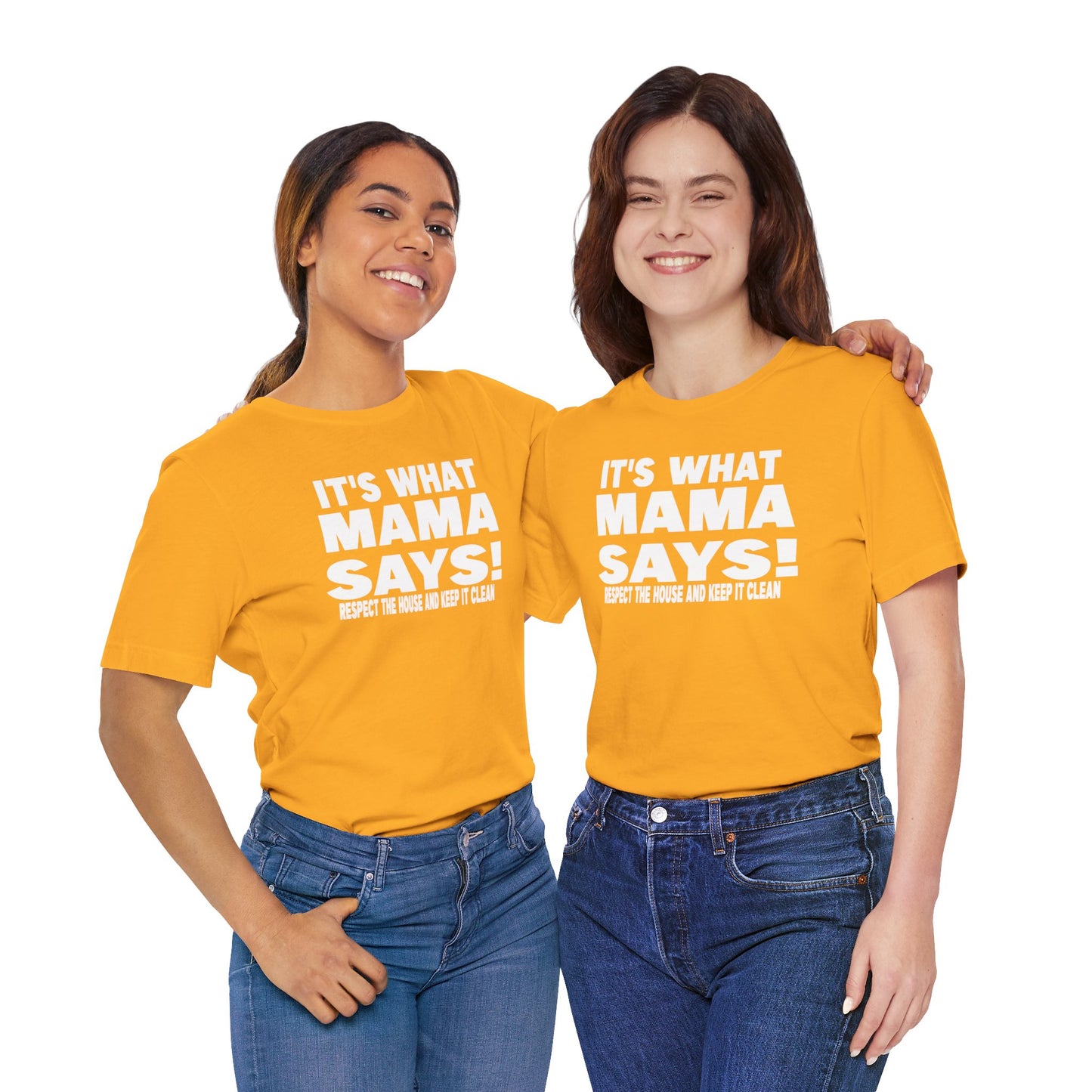 It's what mama says