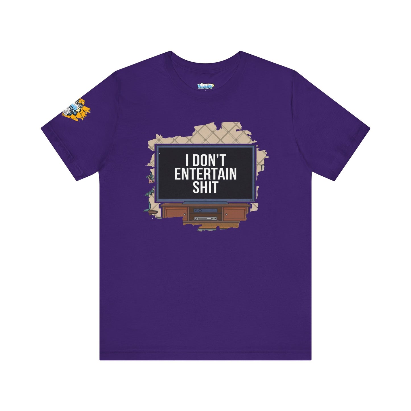 I don't entertain shit Tee