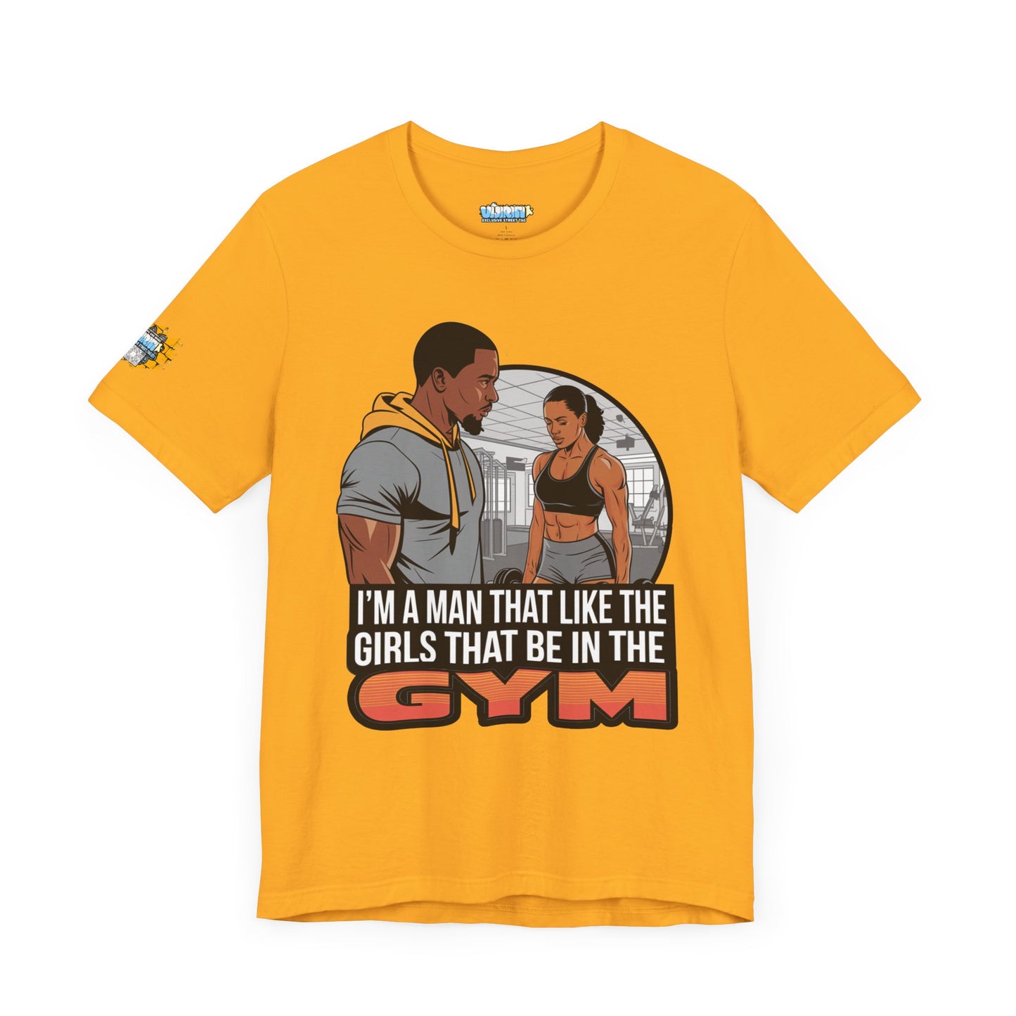 Gym Vibes Men's Jersey Tee - 'I’m a Man That Like the Girls That Be in the Gym'