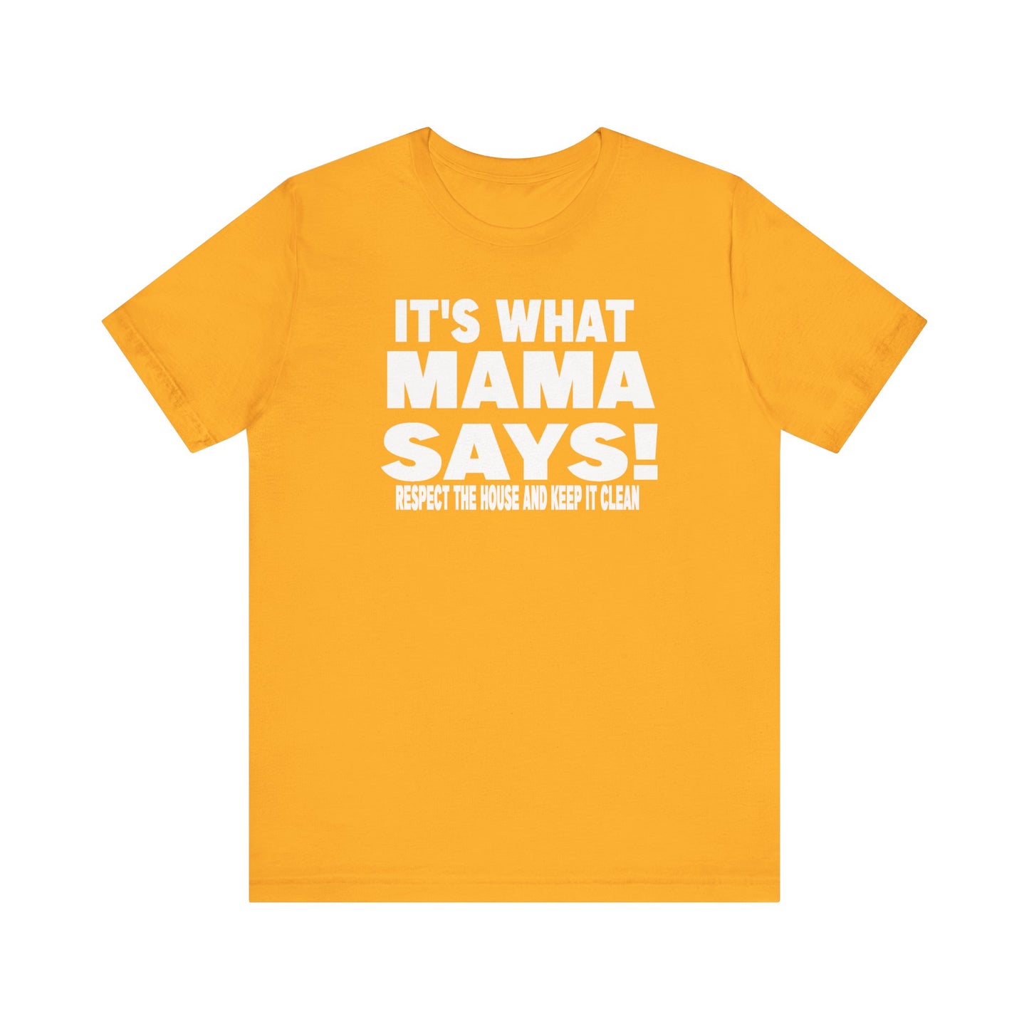 It's what mama says