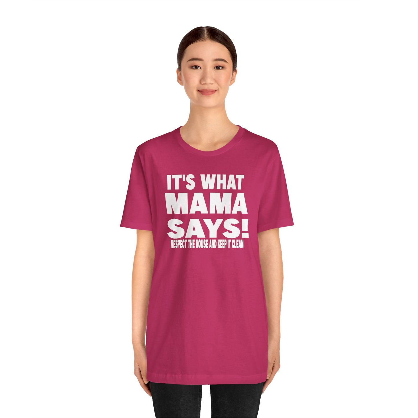 It's what mama says
