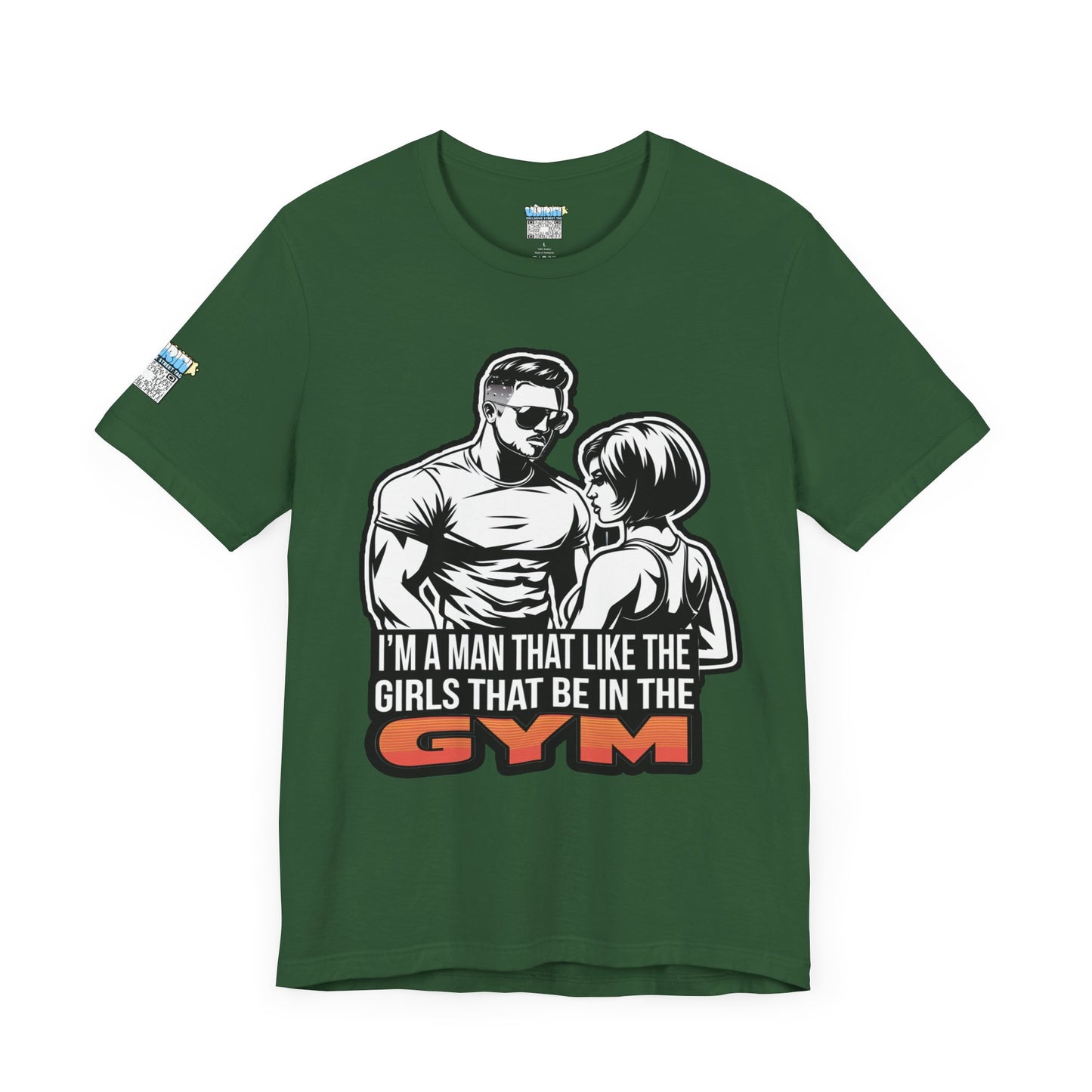 Fitness Humor Men's Tee – 'I’m a Man That Likes the Girls That Be in the Gym'