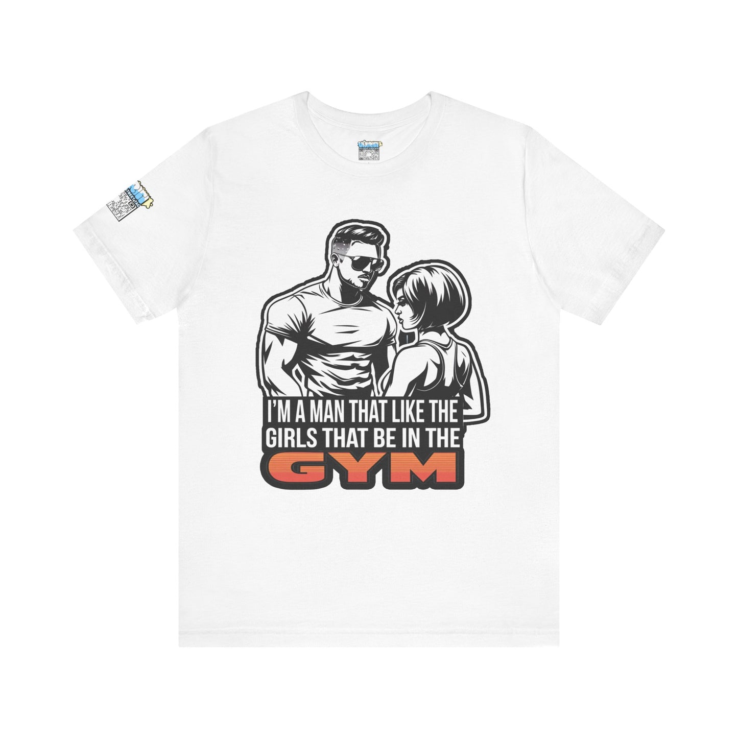Fitness Humor Men's Tee – 'I’m a Man That Likes the Girls That Be in the Gym'